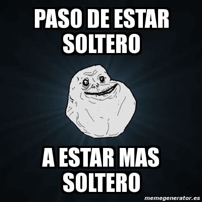 meme soltero|meme soltero